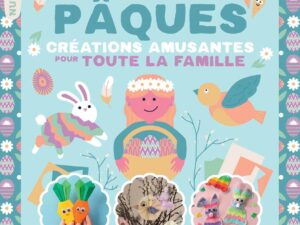 Magazine enfant Pâques – idées d’activités manuelles et jeux créatifs en famille