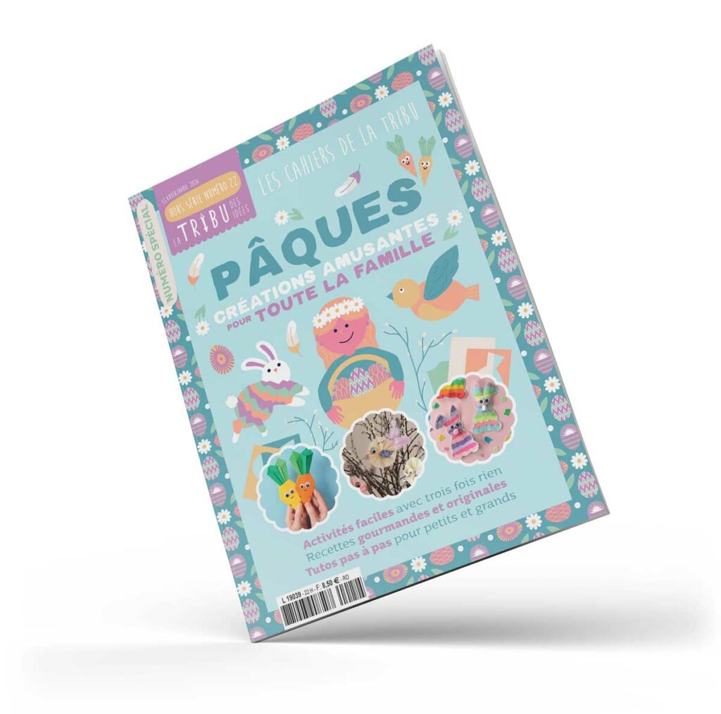 Hors-série Pâques La Tribu des Idées – activités créatives et DIY pour enfants